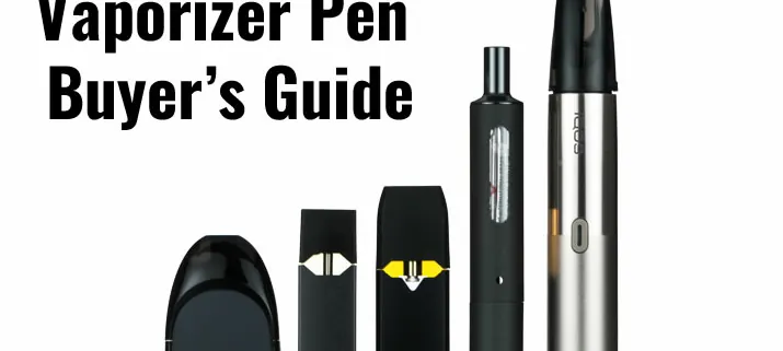 Vaporizer Pen Buyers Guide