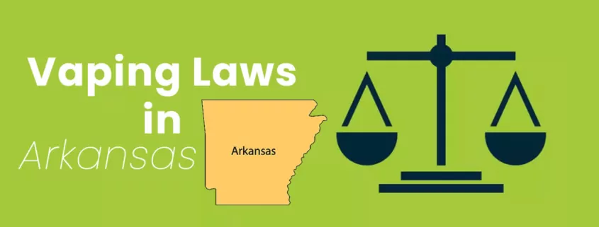 Vaping Laws in Arkansas