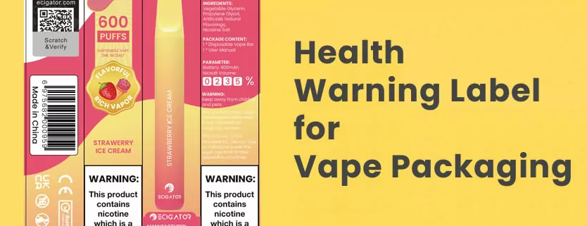 The Health Warning Label for Vape Product Packaging in Different Countries