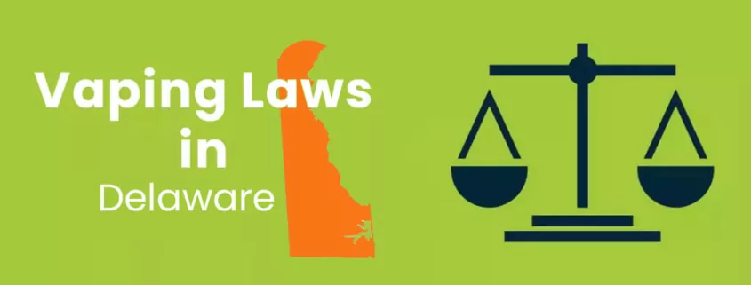 Vaping Laws in Delaware