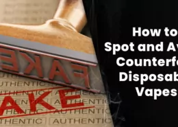 How to Spot and Avoid Counterfeit Disposable Vapes