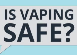 Is Vaping Safe or Not