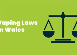 Vaping Laws in Wales