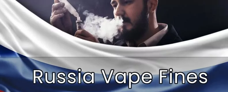 Russia Increased Fines for Vape Products Sold to Minors