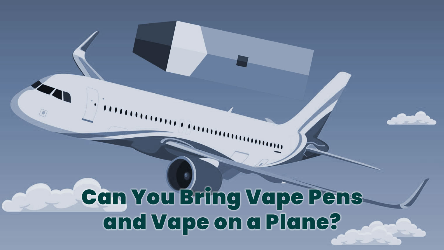 Can You Bring Vape Pens and Vape on a Plane