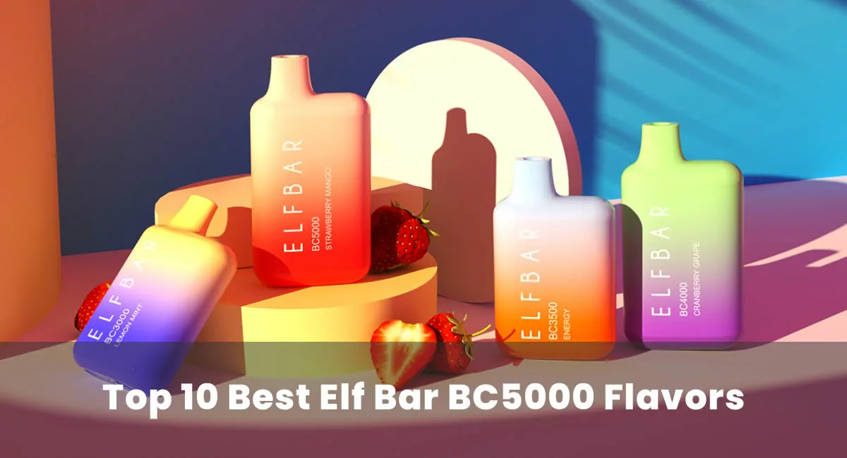 Best Elf Bar BC5000 Flavors