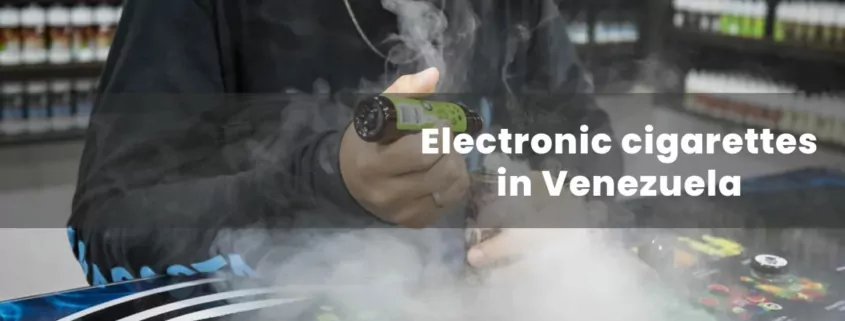 Electronic cigarettes in Venezuela