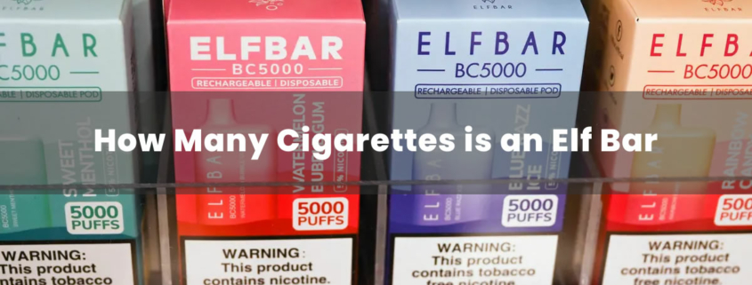 How Many Cigarettes is an Elf Bar
