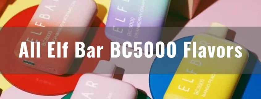All Elf Bar BC5000 Flavors
