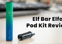 Elf Bar Elfa Pod Kit Review
