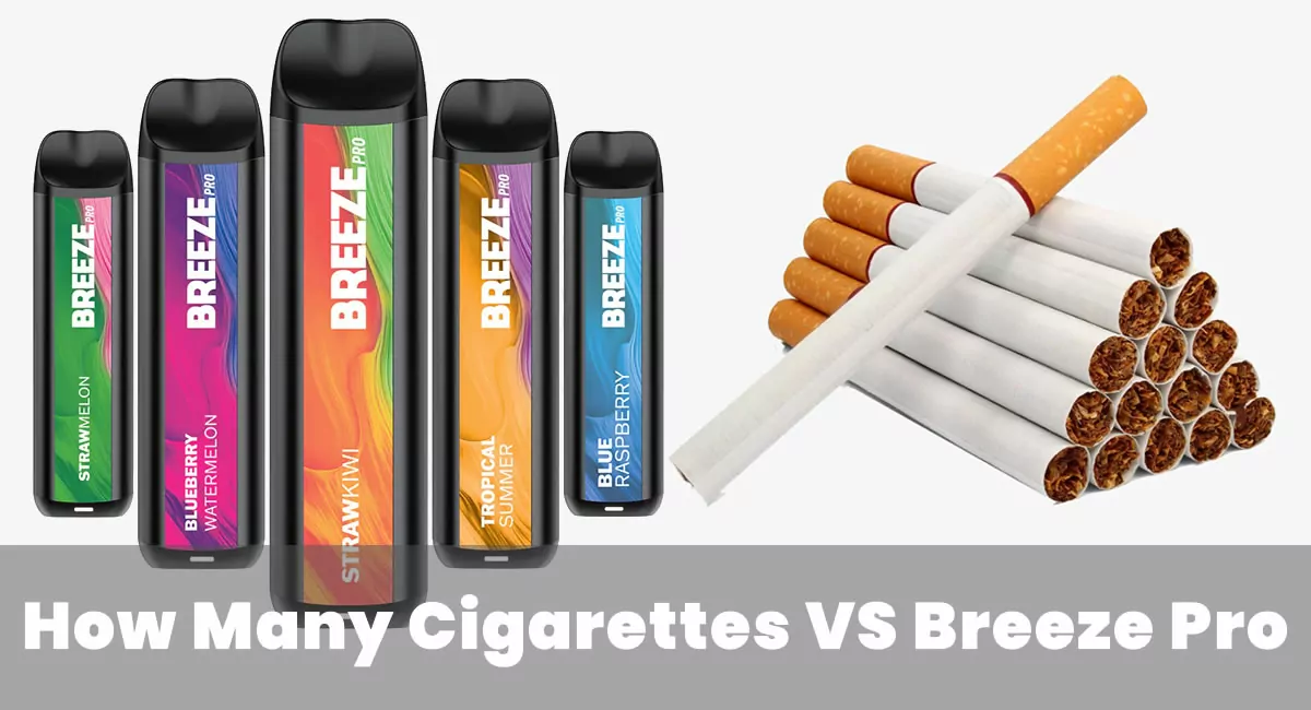 How Many Cigarettes Are in A Breeze Pro Disposable Vape