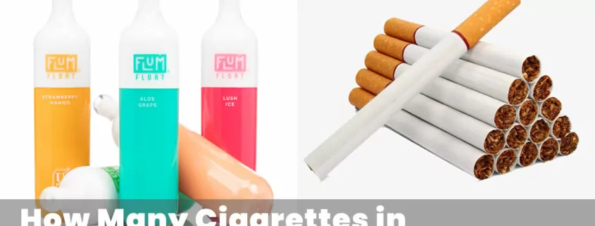 How Many Cigarettes Are in A Flum Vape