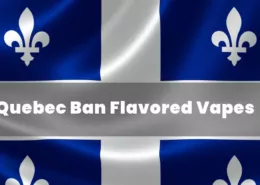 Quebec Ban Flavored Vape Products