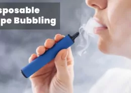 Why Is My Disposable Vape Bubbling and How to Fix it 4 Vape Bubbling and How to Fix