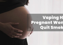 Vaping Help Pregnant Women Quit Smoking