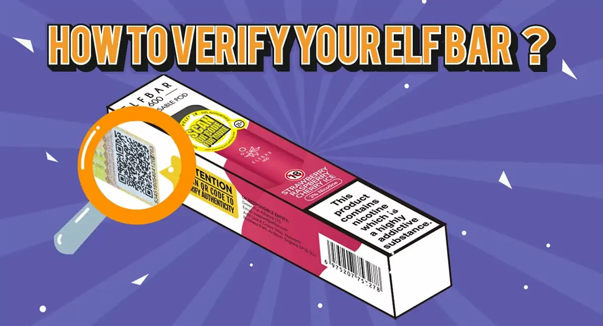 how to Verify Elf Bar Products