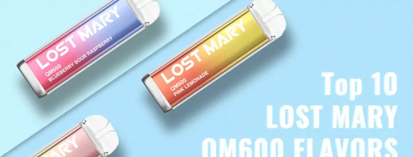 top 10 lost mary qm600 flavors