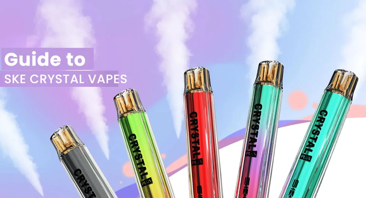 Guide to SKE Crystal Vapes - Find Your Perfect Match - Ecigator
