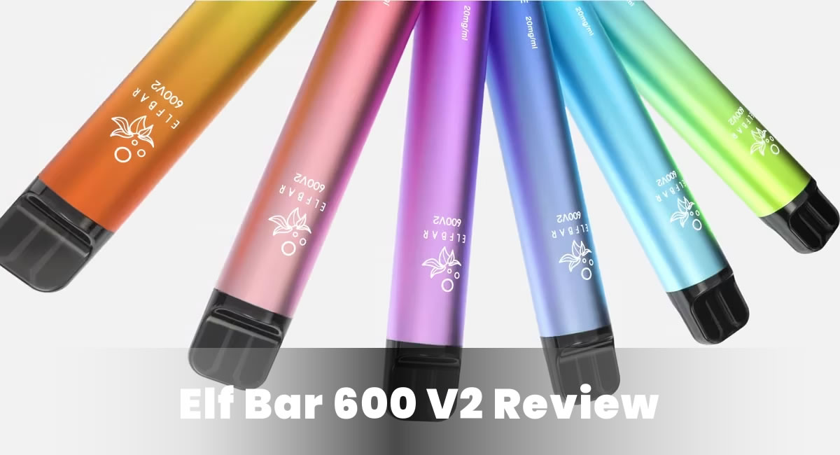 Elf Bar 600 V2 Review: Our Take on the Upgraded Disposable Vape