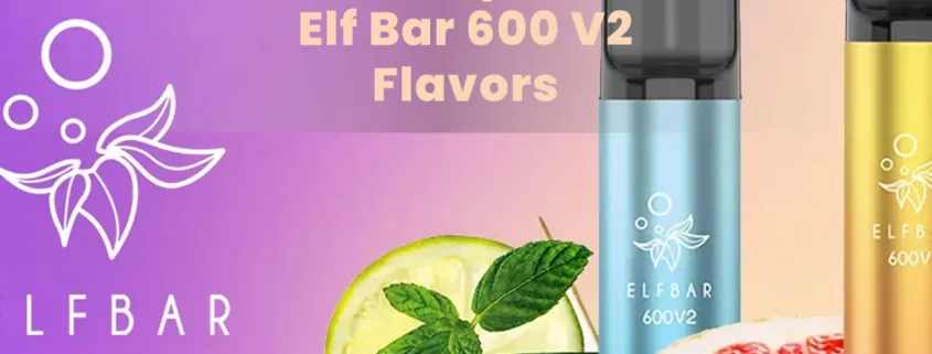 Top Elf Bar 600 V2 Flavors