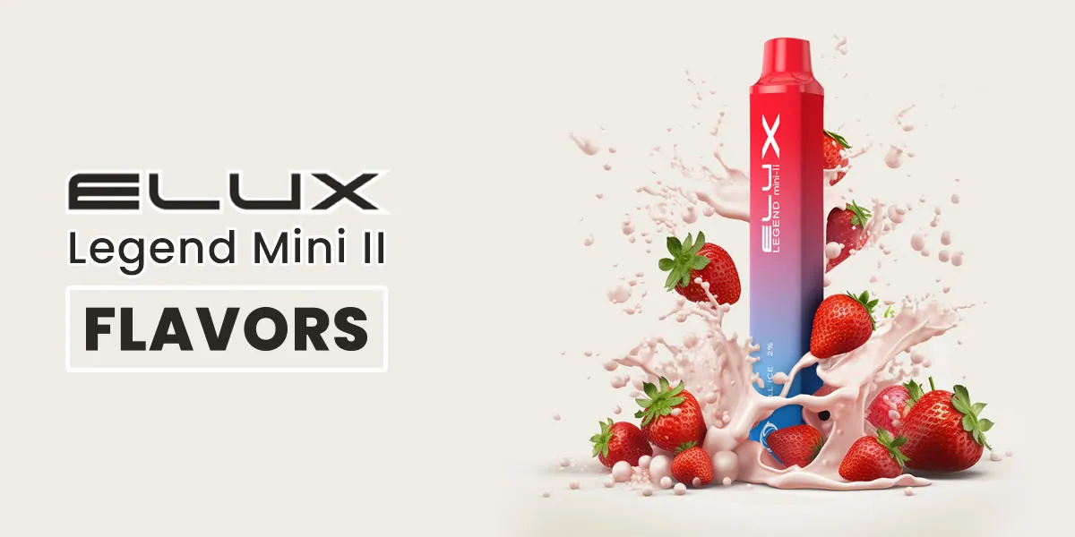 Elux Legend Mini II flavors