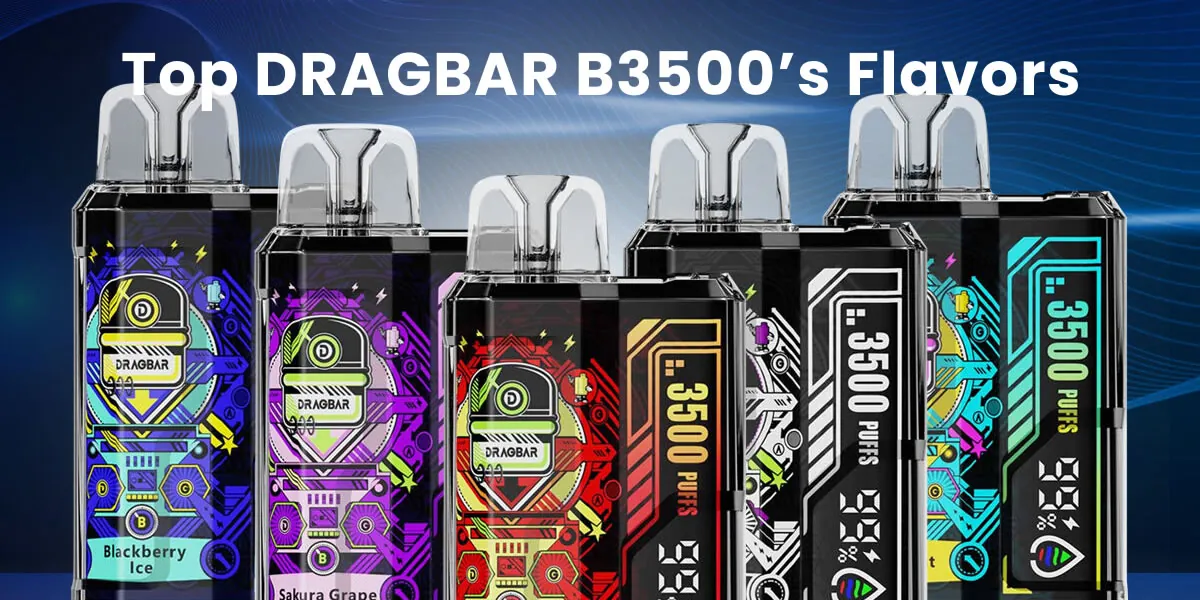 Top ZOVOO DRAGBAR B3500 Flavors