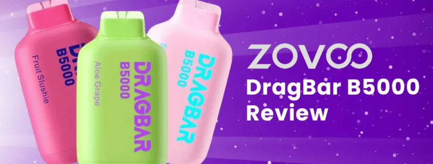 ZOVOO DRAGBAR B5000 Disposable Vape Revieww