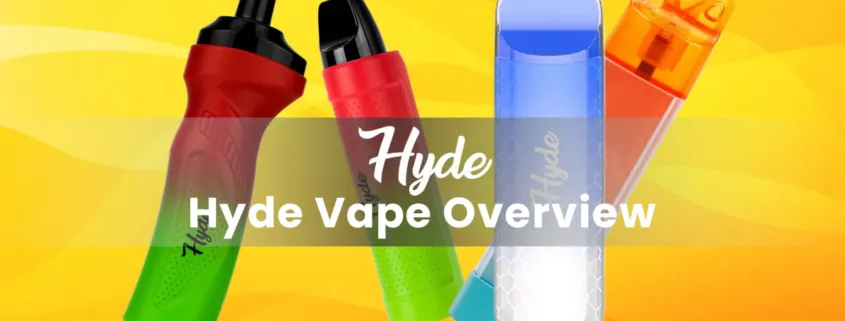 Hyde Vape overview