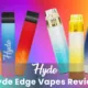 Hyde Edge Vapes Review