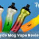 Hyde Mag Vapes Review