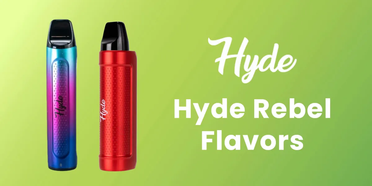 Hyde Rebel flavors