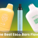 Esco Bar Vape Reviews