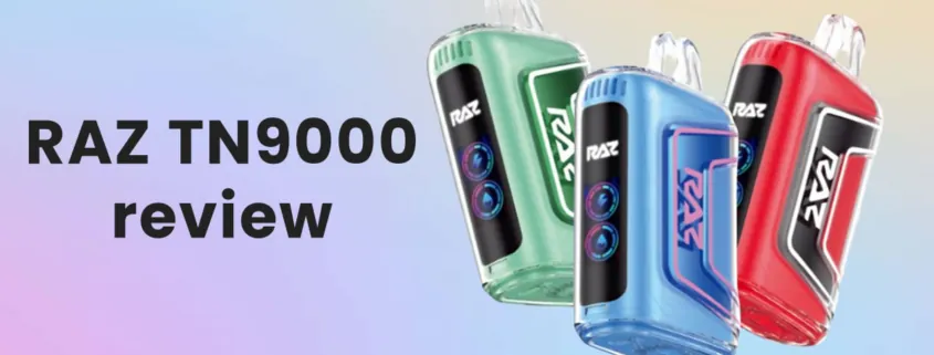 RAZ TN9000 Disposable Vape Review