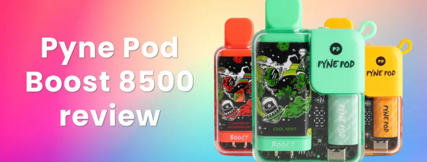 Pyne Pod Boost 8500 review