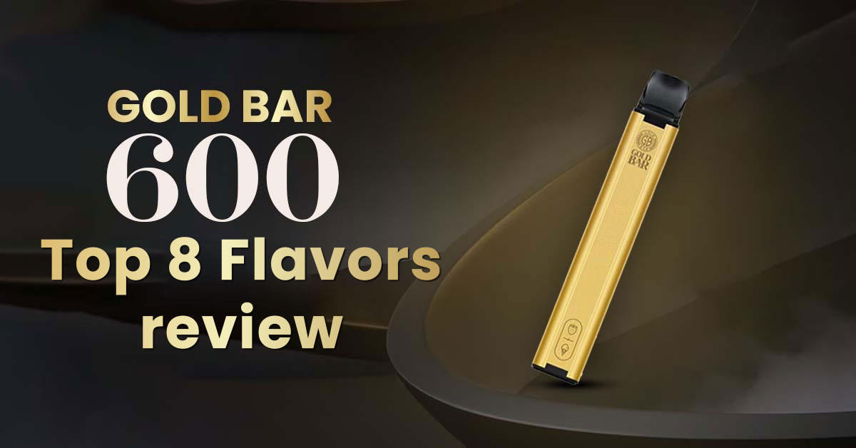 Top 8 Gold Bar Disposable Vape Flavors to Try in 2024