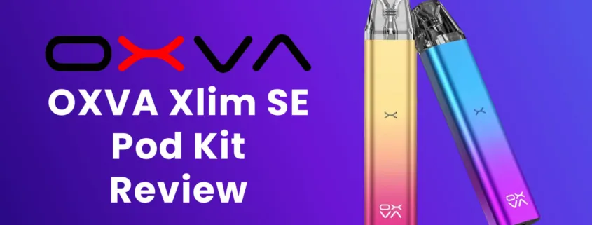 OXVA Xlim SE Pod Kit Review