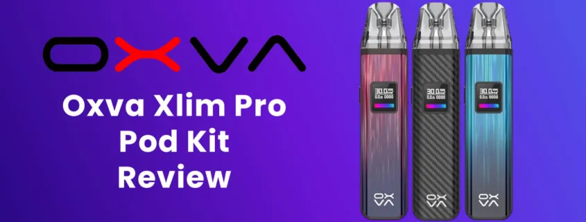 Oxva Xlim Pro Pod Vape Kit review