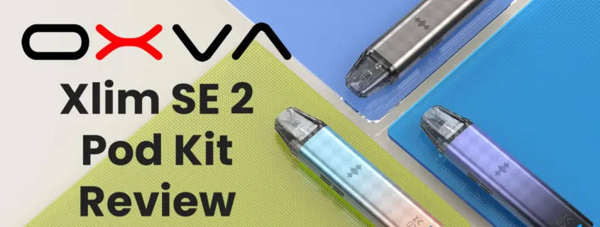 OXVA Xlim SE 2 Pod Kit Review