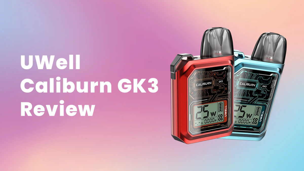 UWell Caliburn GK3 Review