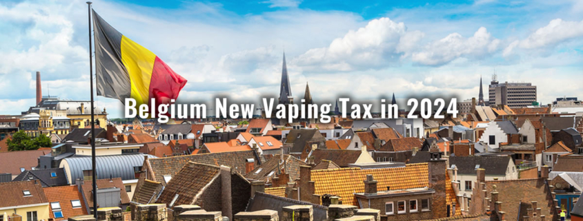 Belgium Introduces New Vaping Tax in 2024