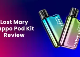 Lost Mary Tappo Pod Kit Review