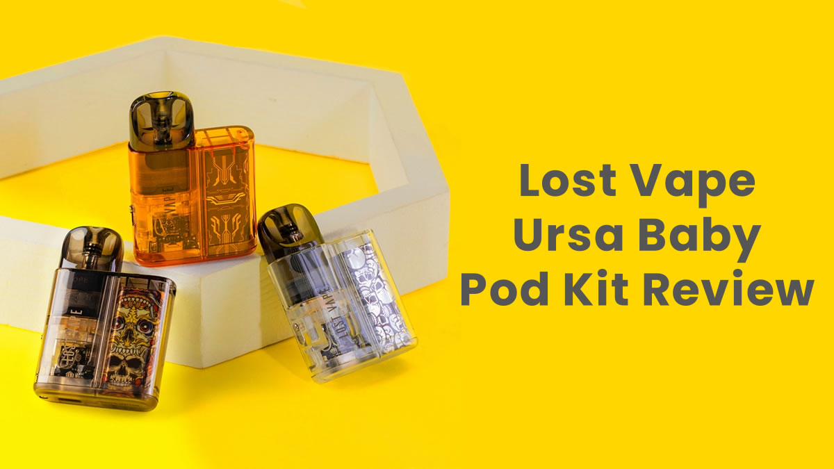 Lost Vape Ursa Baby Pod Kit Review - Ecigator