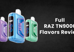 Full RAZ TN9000 Flavors Review