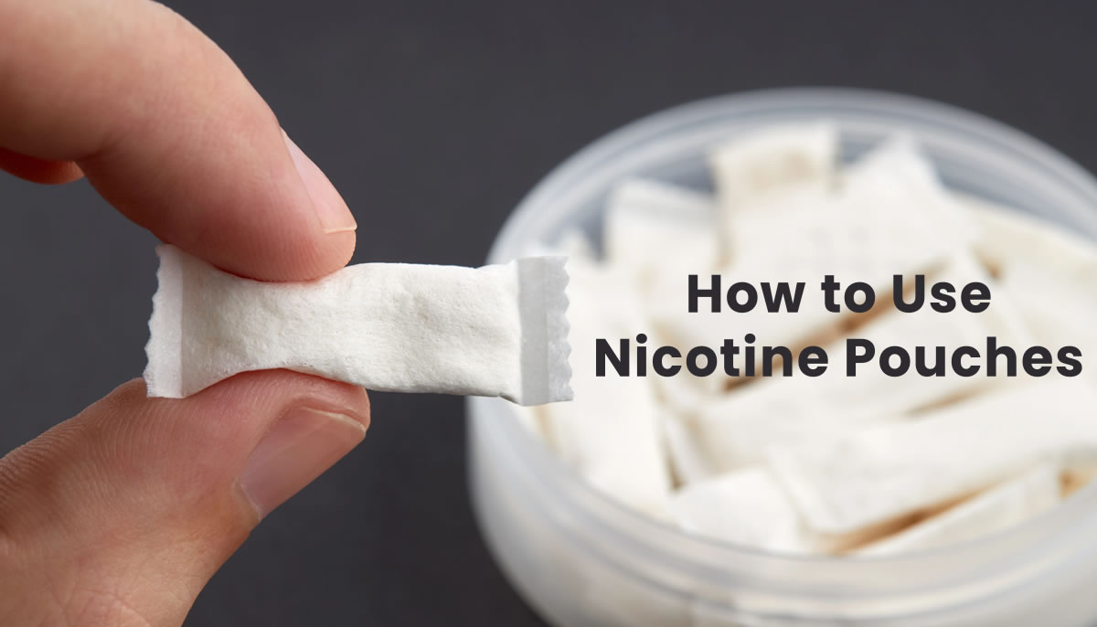 How to Use Nicotine Pouches - Beginner's Step-by-Step Guide