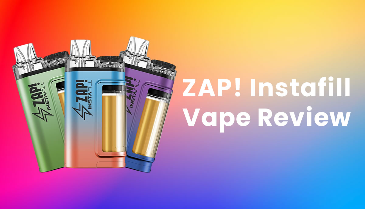 ZAP! Instafill Disposable Vape Kit Review