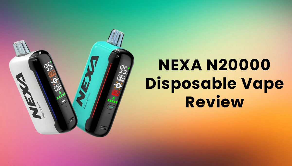 NEXA N20000 Disposable Vape Review: 20000 Excellent Puffs
