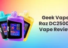 Geek Vape Raz DC25000 Disposable Vape Review