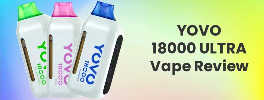 YOVO 18000 ULTRA Disposable Vape Review
