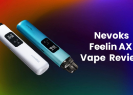 Nevoks Feelin AX Pod Vape Kit Review
