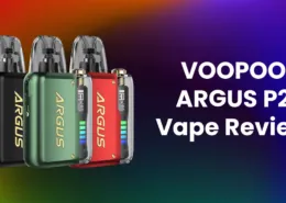 VOOPOO ARGUS P2 Pod Vape Kit Review